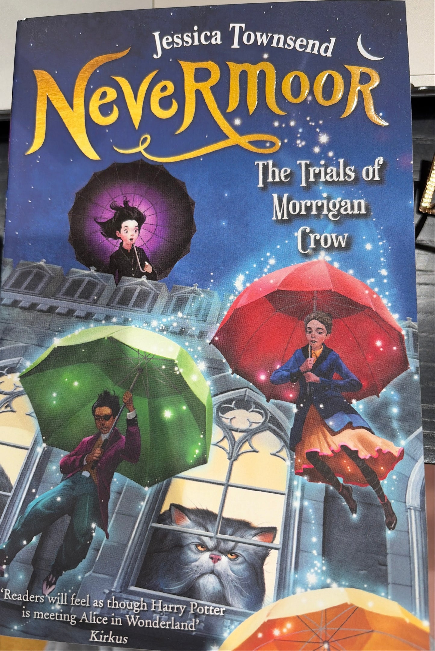 Nevermoor: The Trials of Morrigan Crow by Jessica Townsend (Book 1)