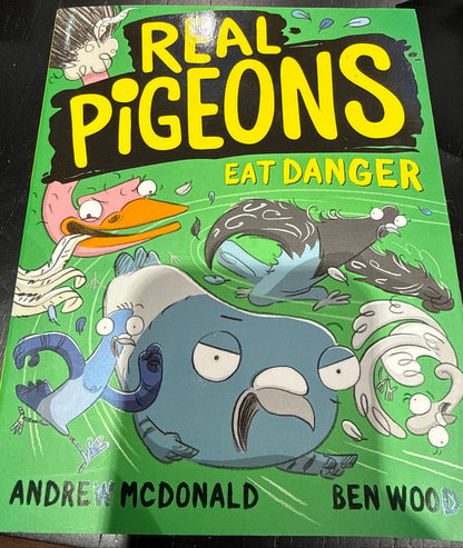 Real Pigeons Eat Danger by Andrew McDonald & Ben Wood