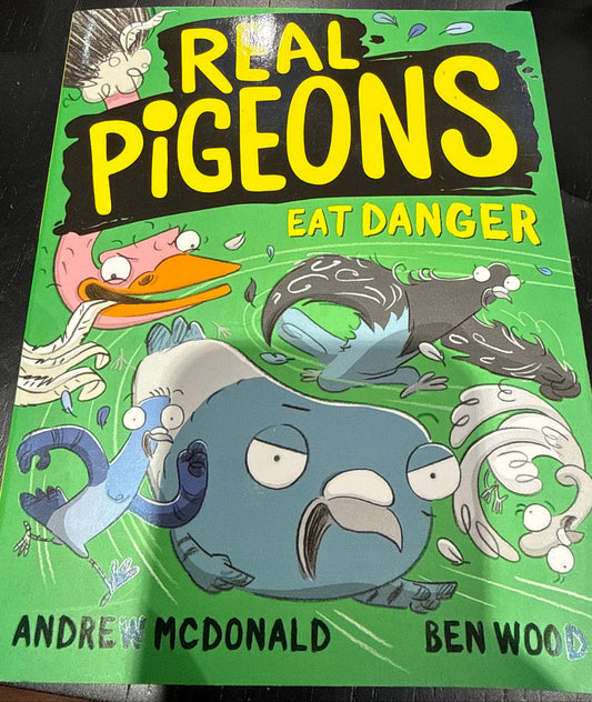 Real Pigeons Eat Danger by Andrew McDonald & Ben Wood