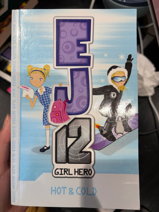 EJ12 Girl Hero: Hot & Cold (Book 7) by Lemon Fizz Media / Scholastic