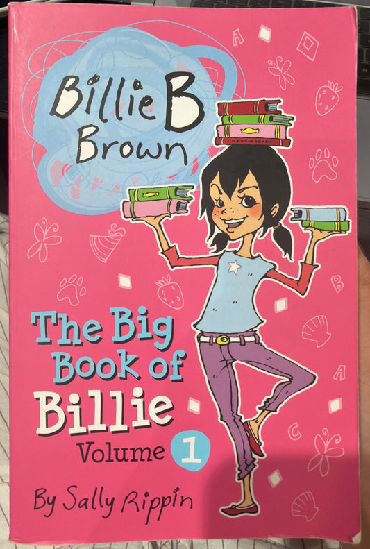 Billie B Brown: The Big Book of Billie Volume 1 by Sally Rippin